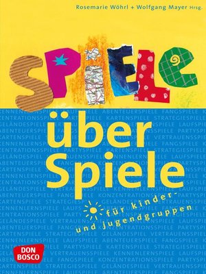 cover image of Spiele über Spiele für Kinder- und Jugendgruppen--eBook